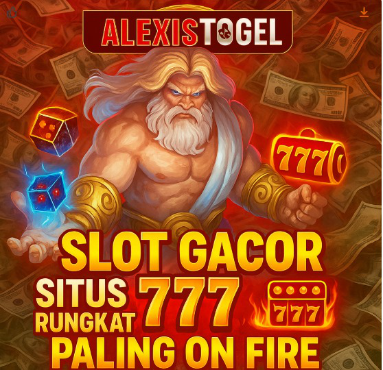 Alexistogel: Situs Slot Gacor 777 Situs Anti Rungkat Paling On Fire